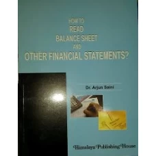 How to read Balance Sheet and other Financial Statements By Dr. Arjun Saini